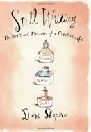 Still Writing by Dani Shapiro