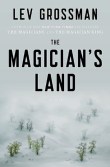 The Magician's Land by Lev Grossman